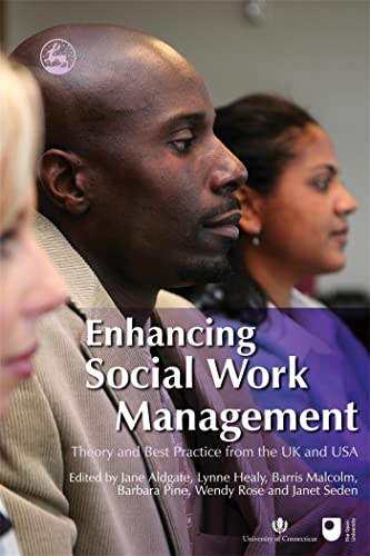 Imagen de archivo de Enhancing Social Work Management: Theory and Best Practice from the UK and USA a la venta por WorldofBooks