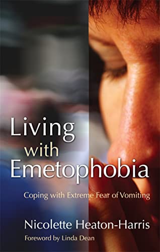 Stock image for Living with Emetophobia : Coping with Extreme Fear of Vomiting for sale by Better World Books: West