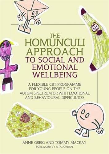 Stock image for The Homunculi Approach to Social and Emotional Wellbeing: A Flexible CBT Programme for Young People on the Autism Spectrum or with Emotional and Behavioural Difficulties for sale by Irish Booksellers