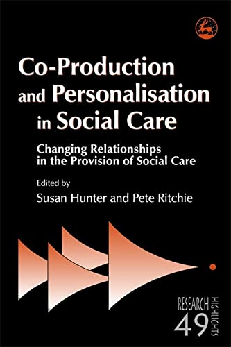 Stock image for Co-Production and Personalisation in Social Care: Changing Relationships in the Provision of Social Care for sale by Anybook.com