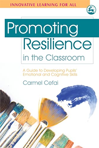 Beispielbild fr Promoting Resilience in the Classroom: A Guide to Developing Pupils' Emotional and Cognitive Skills (Innovative Learning for All) zum Verkauf von WorldofBooks