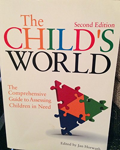 Stock image for The Child's World: The Comprehensive Guide to Assessing Children in Need Second Edition for sale by WorldofBooks