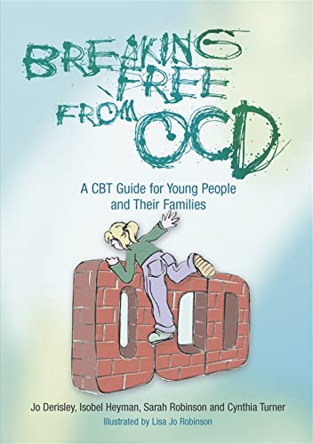 Beispielbild fr Breaking Free from OCD : A CBT Guide for Young People and Their Families zum Verkauf von Better World Books