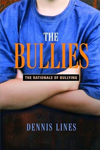 Beispielbild fr The Bullies: Understanding Bullies and Bullying zum Verkauf von WorldofBooks