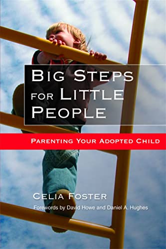 Imagen de archivo de Big Steps for Little People: Parenting Your Adopted Child a la venta por WorldofBooks