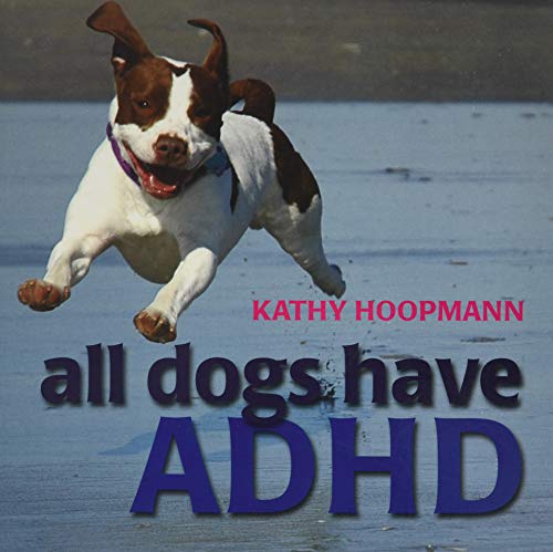Beispielbild fr All Dogs Have ADHD zum Verkauf von Better World Books