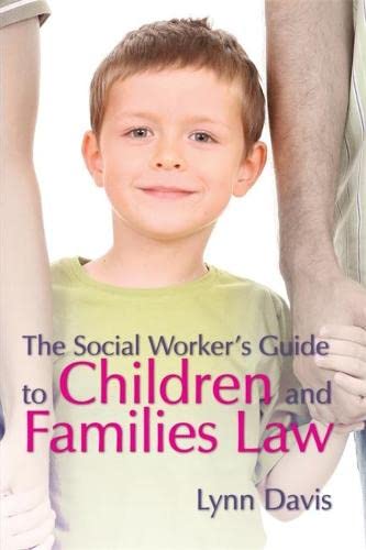 Beispielbild fr The Social Worker's Guide to Children and Families Law zum Verkauf von Better World Books