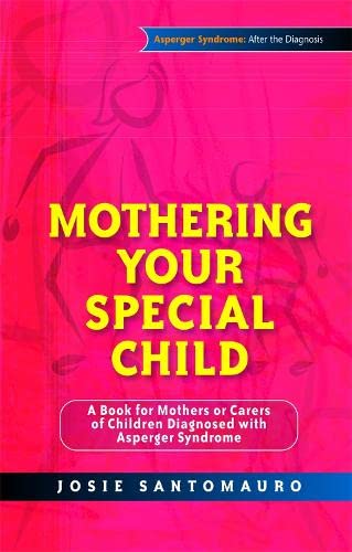 Stock image for Ming Your Special Child: A Book for Mothers or Carers of Children Diagnosed With Asperger Syndrome for sale by Anybook.com