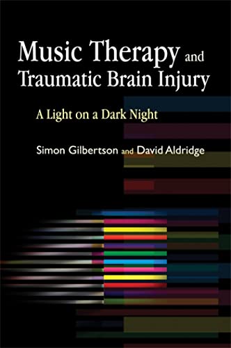 Beispielbild fr Music Therapy and Traumatic Brain Injury: A Light on a Dark Night zum Verkauf von WorldofBooks