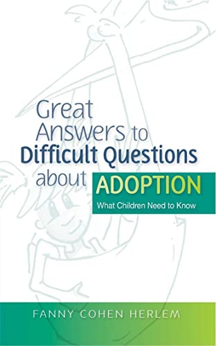 Beispielbild fr Great Answers to Difficult Questions about Adoption: What Children Need to Know zum Verkauf von Books From California