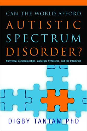 Stock image for Can the World Afford Autistic Spectrum Disorder? Nonverbal Communication, Asperger Syndrome and the Interbrain for sale by Companion Books