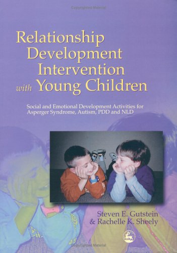 9781843107200: AND Relationship Development Intervention with Children, Adolescents and Adults: Social and Emotional Development Activities for Asperger Syndrome, ... for Asperger Syndrome, Autism, PDD and NLD)