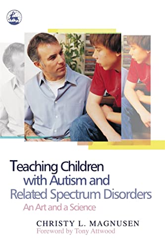 Stock image for Teaching Children with Autism and Related Spectrum Disorders: An Art and a Science for sale by ThriftBooks-Dallas