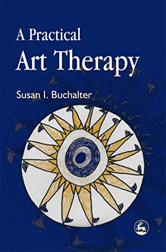 Stock image for A Practical Art Therapy for sale by Blackwell's