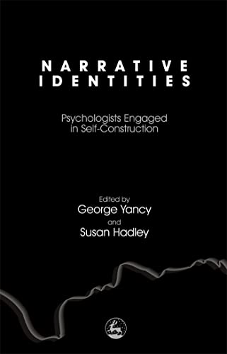 Narrative Identities: Psychologists Engaged In Self-construction