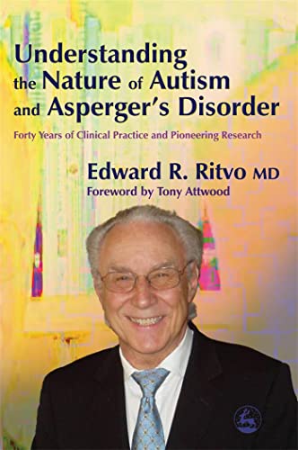 Stock image for Understanding the Nature of Autism and Asperger's Disorder : Forty Years of Clinical Practice and Pioneering Research for sale by Better World Books: West