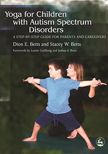 Beispielbild fr Yoga for Children with Autism Spectrum Disorders : A Step-by-Step Guide for Parents and Caregivers zum Verkauf von Better World Books