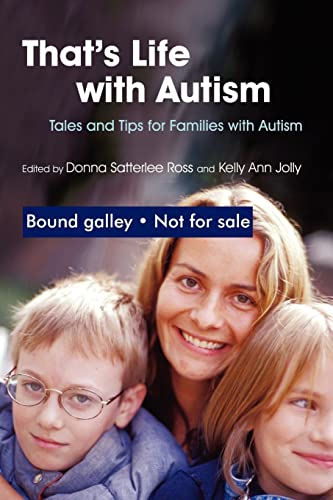 Stock image for That's Life with Autism: Tales and Tips for Families with Autism for sale by Once Upon A Time Books
