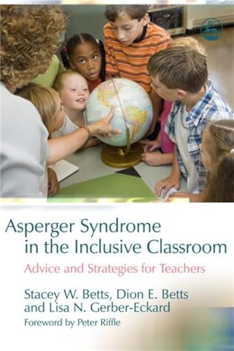 Beispielbild fr Asperger Syndrome in the Inclusive Classroom : Advice and Strategies for Teachers zum Verkauf von Better World Books