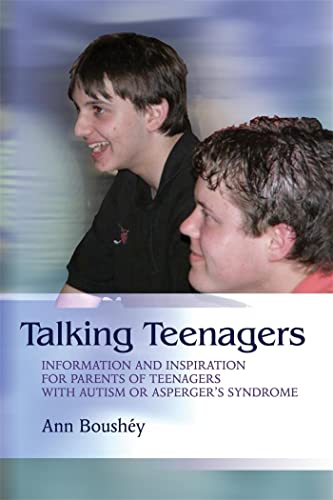 Beispielbild fr Talking Teenagers : Information and Inspiration for Parents of Teenagers with Autism or Asperger's Syndrome zum Verkauf von Better World Books