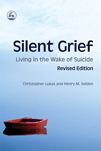 Stock image for Silent Grief: Living in the Wake of Suicide for sale by More Than Words
