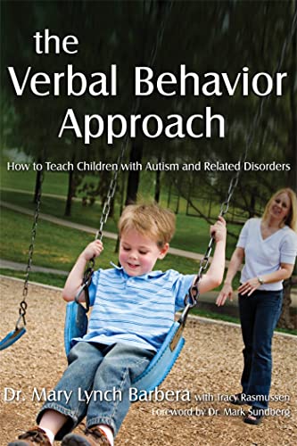 Stock image for The Verbal Behavior Approach: How to Teach Children With Autism and Related Disorders for sale by Smith Family Bookstore Downtown