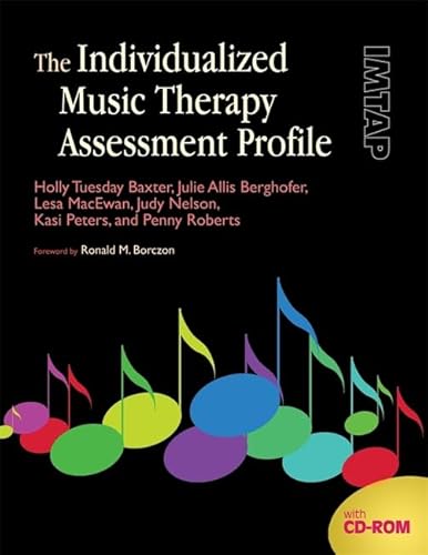 The Individualized Music Therapy Assessment Profile: IMTAP (9781843108665) by Peters, Kasi; Roberts, Penny; Nelson, Judy; Berghofer, Julie; Baxter, Holly; MacEwan, Lesa