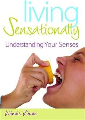 Stock image for Living Sensationally: Understanding Your Senses for sale by BooksRun