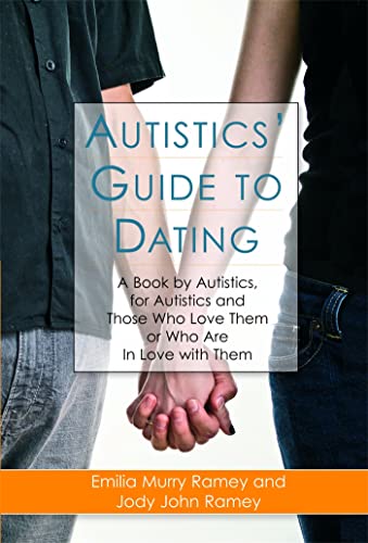 Beispielbild fr Autistics' Guide to Dating: A Book by Autistics, for Autistics and Those Who Love Them or Who Are in Love with Them zum Verkauf von BooksRun