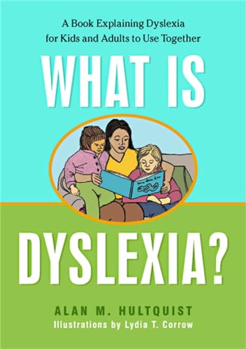 Stock image for What Is Dyslexia?: A Book Explaining Dyslexia for Kids and Adults to Use Together for sale by Russell Books