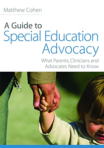 Imagen de archivo de A Guide to Special Education Advocacy : What Parents, Clinicians and Advocates Need to Know a la venta por Better World Books