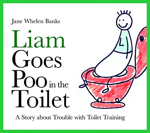 9781843109006: Liam Goes Poo in the Toilet: A Story about Trouble with Toilet Training (Liam Books)
