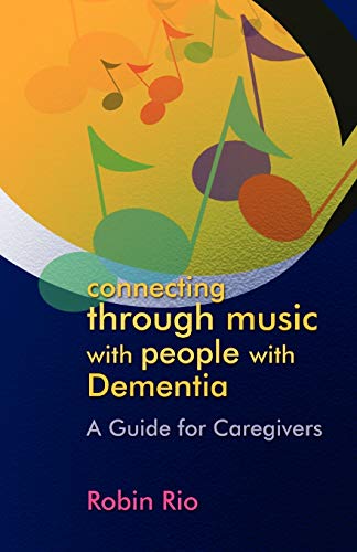 9781843109051: Connecting Through Music with People with Dementia: A Guide for Caregivers