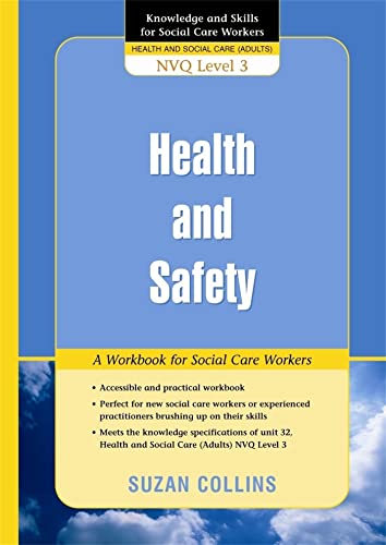 Stock image for Health and Safety: A Workbook for Social Care Workers (Knowledge and Skills for Social Care Workers) for sale by WorldofBooks