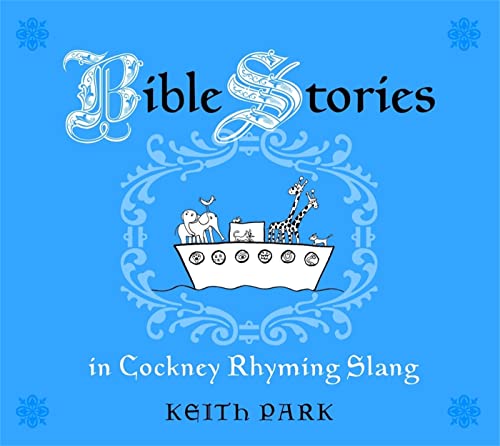Stock image for Bible Stories in Cockney Rhyming Slang for sale by WorldofBooks
