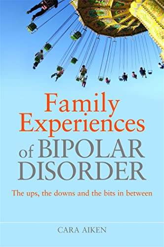 Stock image for Family Experiences of Bipolar Disorder for sale by Blackwell's