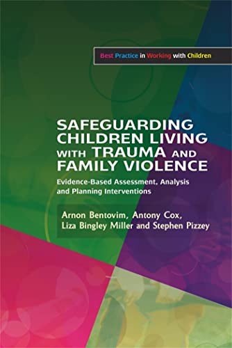 9781843109389: Safeguarding Children Living with Trauma and Family Violence: Evidence-Based Assessment, Analysis and Planning Interventions