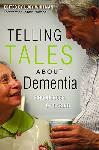9781843109419: Telling Tales About Dementia: Experiences of Caring A Books on Prescription Title
