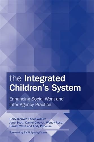 Beispielbild fr The Integrated Children's System: Enhancing Social Work Recording and Inter-agency Practice zum Verkauf von Books From California