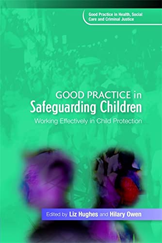 9781843109457: Good Practice in Safeguarding Children: Working Effectively in Child Protection (Good Practice in Health, Social Care and Criminal Justice)