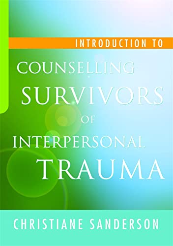 Stock image for Introduction to Counselling Survivors of Interpersonal Trauma for sale by Books From California