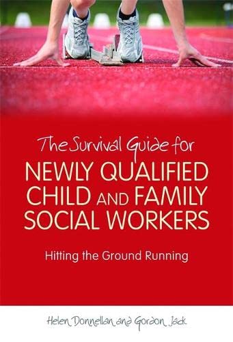 Stock image for The Survival Guide for Newly Qualified Child and Family Social Workers: Hitting the Ground Running for sale by WorldofBooks