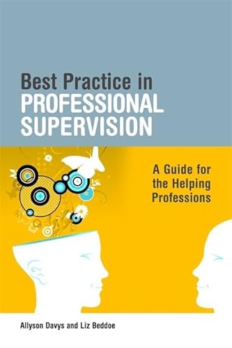Imagen de archivo de Best Practice in Professional Supervision: A Guide for the Helping Professions a la venta por Anybook.com