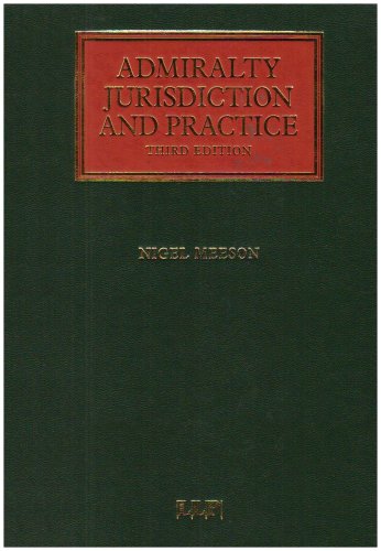 Admiralty Jurisdiction and Practice: Third Edition (Lloyd's Shipping Law Library) (9781843112716) by Meeson, Nigel