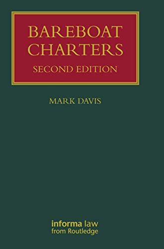 9781843114239: Bareboat Charters: A Practical Guide to the Legal and Insurance Implications (Lloyd's Shipping Law Library)