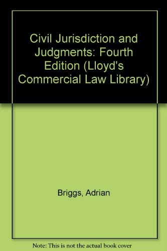 Civil Jurisdiction and Judgments (Lloyd's Commercial Law Library) (9781843114253) by Briggs; Rees