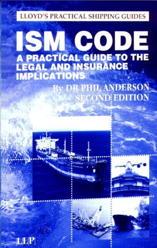 Beispielbild fr Ism Code A Practical Guide To The Legal And Insurance Implications 2Ed (Hb 2005) zum Verkauf von Basi6 International