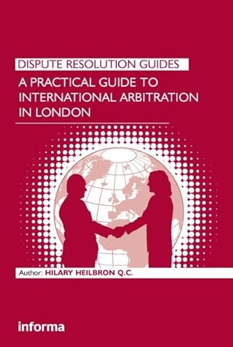 Beispielbild fr A Practical Guide to International Arbitration in London zum Verkauf von Books Puddle