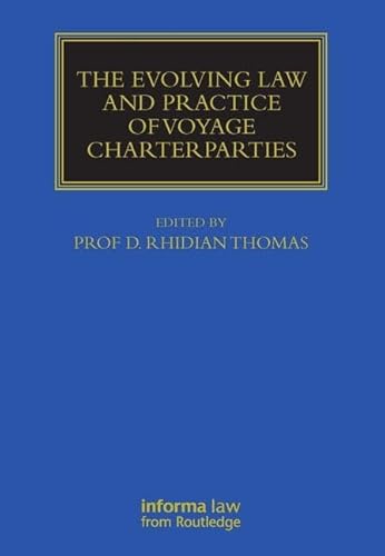 Imagen de archivo de The Evolving Law And Practice Of Voyage Charterparties (Hb 2009) a la venta por Basi6 International