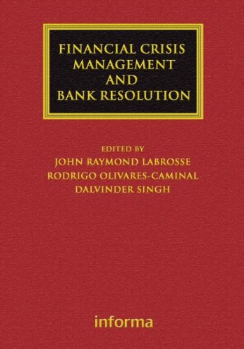Financial Crisis Management and Bank Resolution (Lloyd's Commercial Law Library) (9781843118381) by LaBrosse, John Raymond; Olivares-Caminal, Rodrigo; Singh, Dalvinder